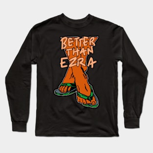 Better than ezra in black Long Sleeve T-Shirt